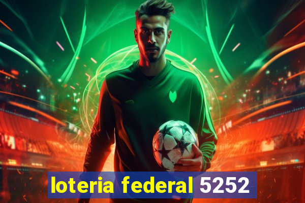 loteria federal 5252