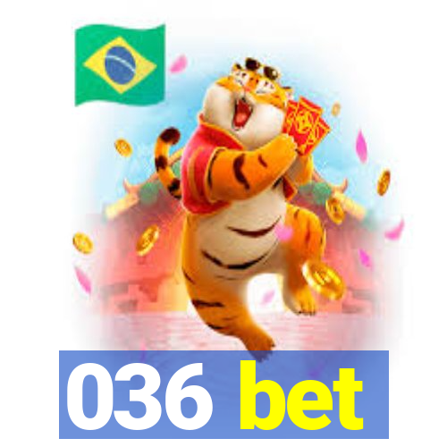 036 bet