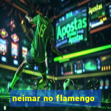 neimar no flamengo