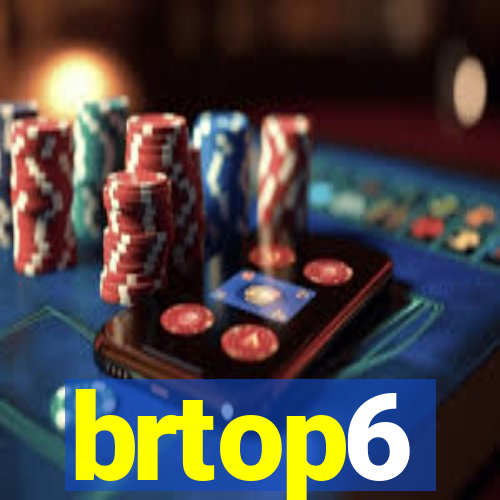 brtop6