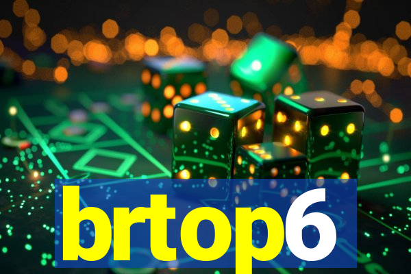 brtop6