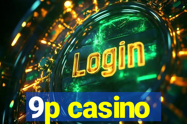 9p casino