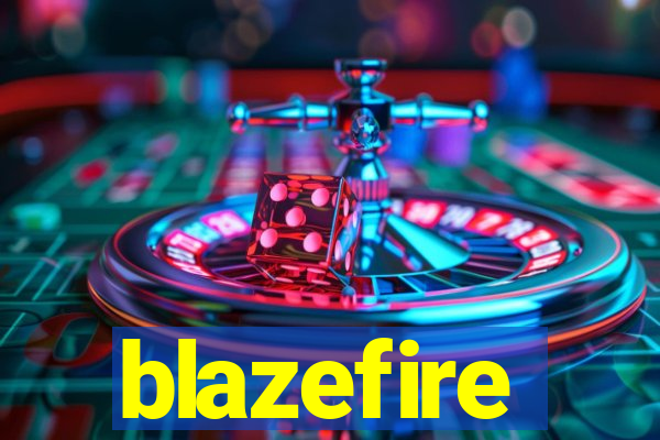 blazefire