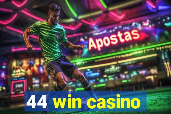 44 win casino