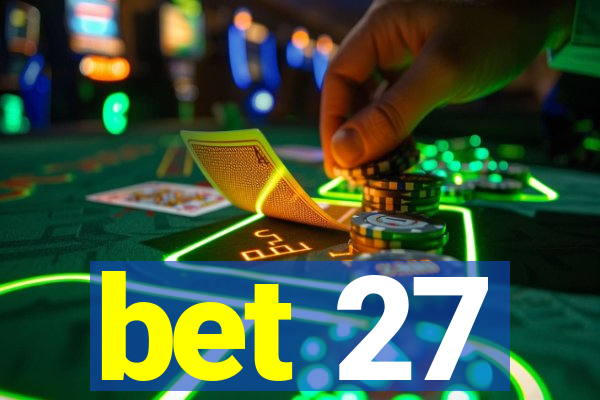 bet 27