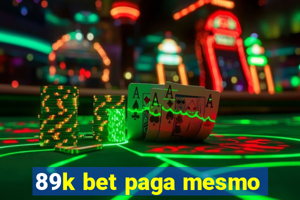 89k bet paga mesmo