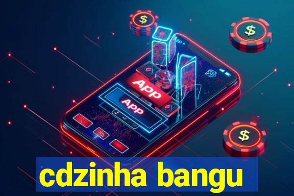 cdzinha bangu