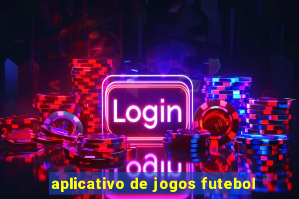 aplicativo de jogos futebol