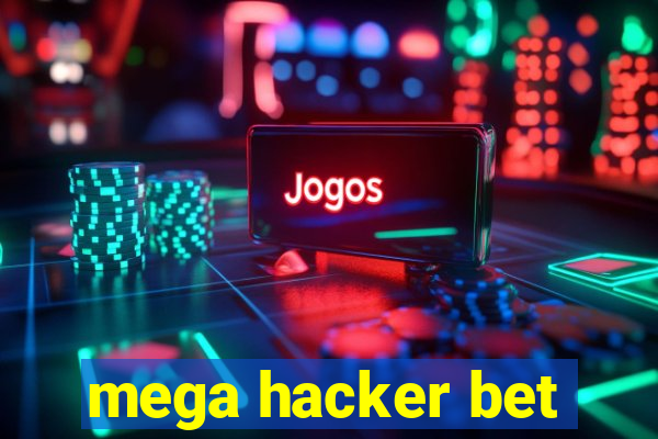 mega hacker bet