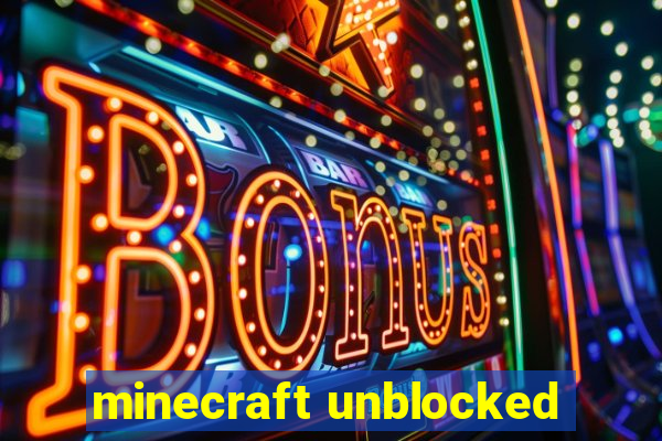 minecraft unblocked