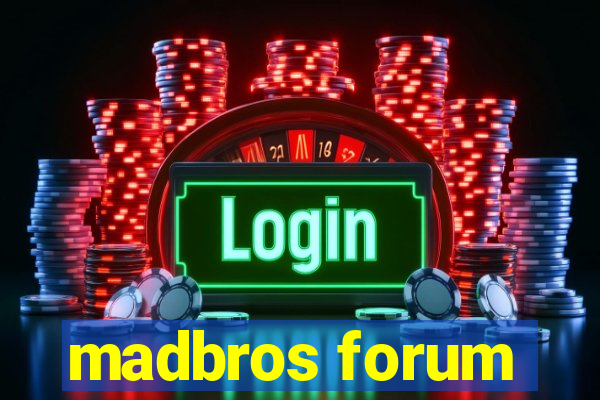 madbros forum