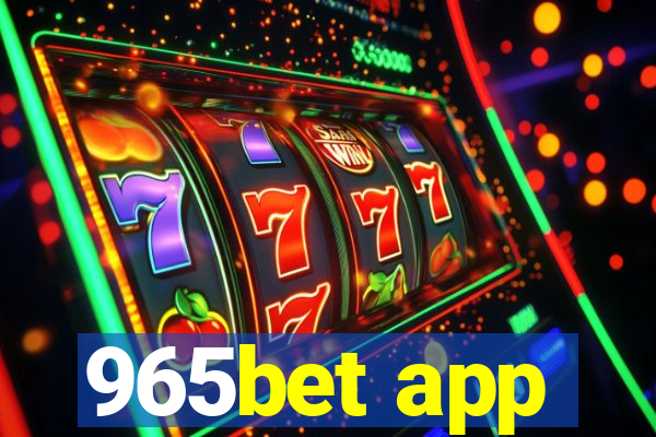 965bet app