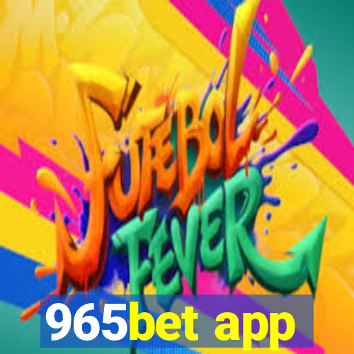 965bet app