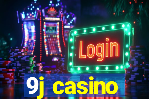 9j casino