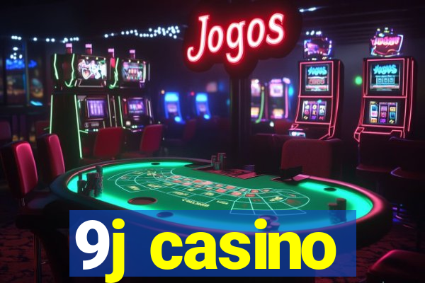 9j casino