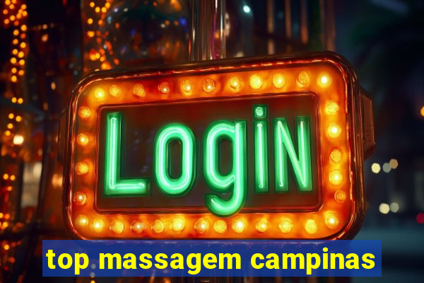 top massagem campinas