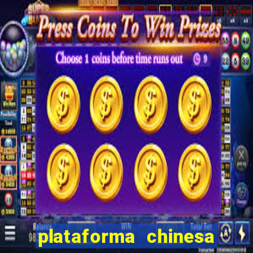 plataforma chinesa de jogos de cassino