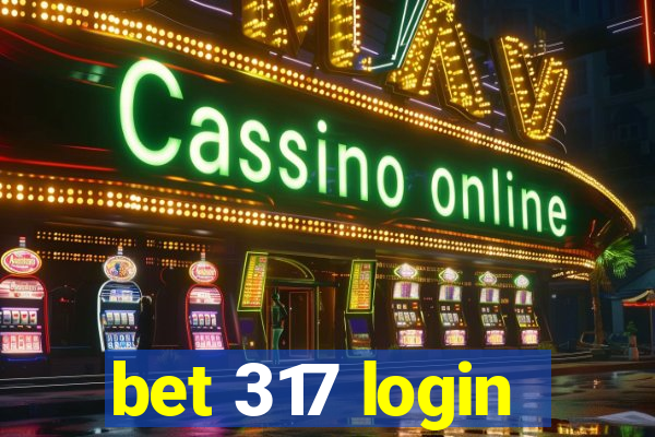 bet 317 login