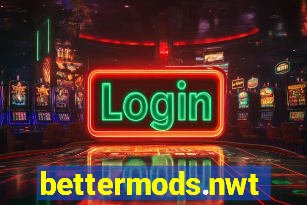 bettermods.nwt