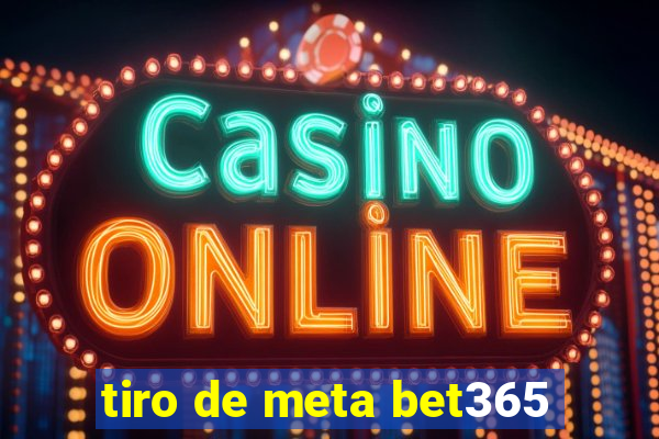 tiro de meta bet365