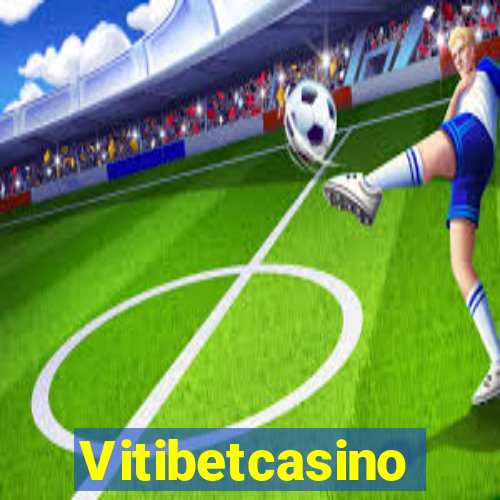 Vitibetcasino