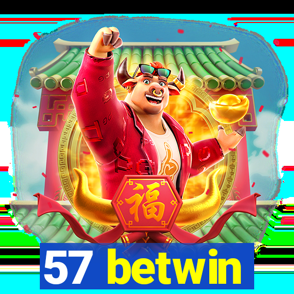 57 betwin