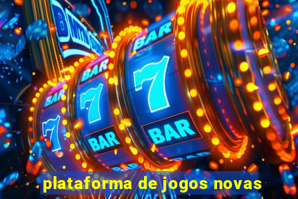 plataforma de jogos novas