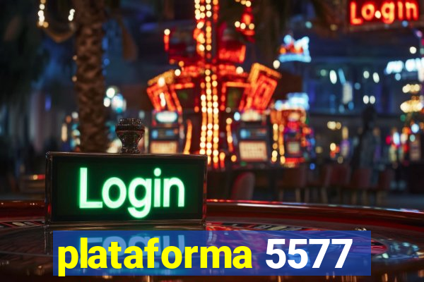 plataforma 5577