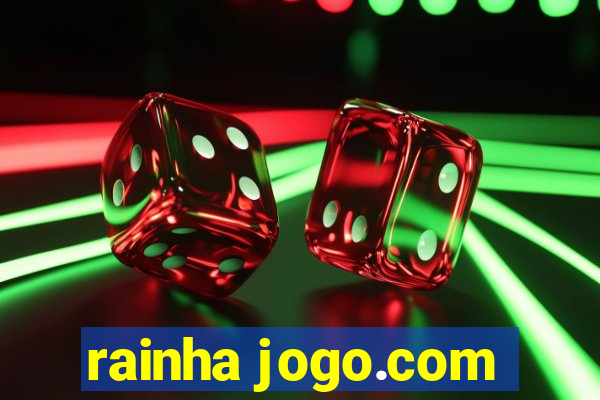 rainha jogo.com