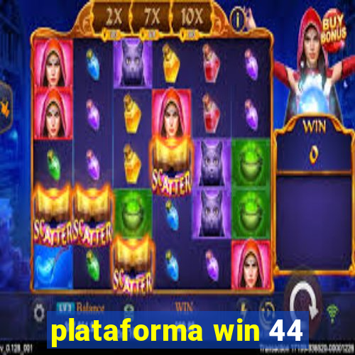 plataforma win 44