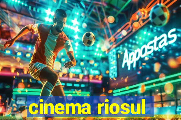 cinema riosul