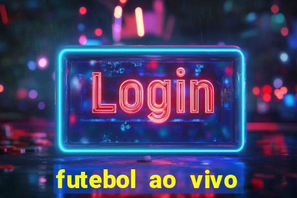 futebol ao vivo futebol muleke