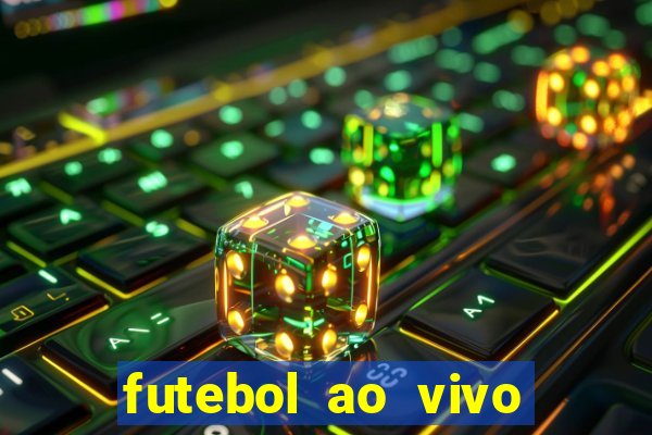 futebol ao vivo futebol muleke