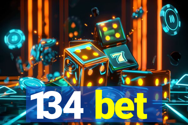 134 bet