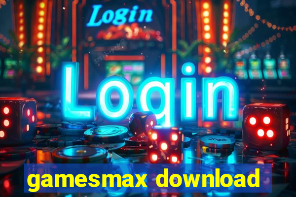 gamesmax download