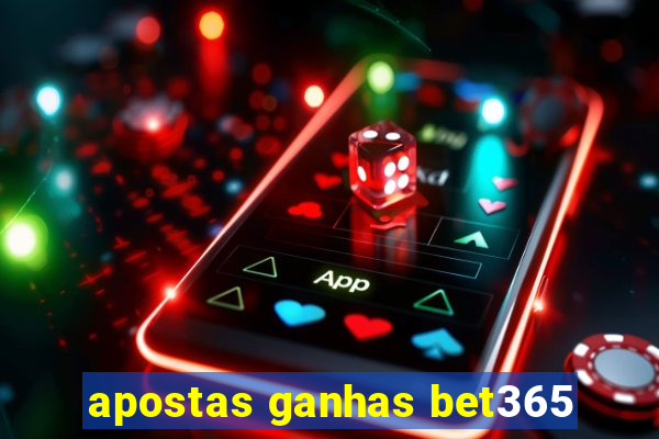 apostas ganhas bet365