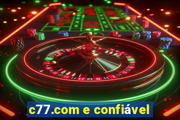 c77.com e confiável