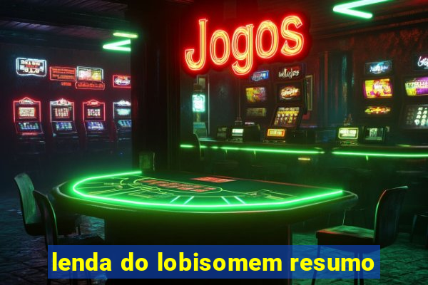 lenda do lobisomem resumo