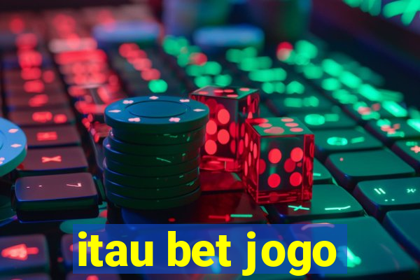 itau bet jogo