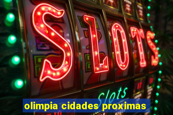 olimpia cidades proximas