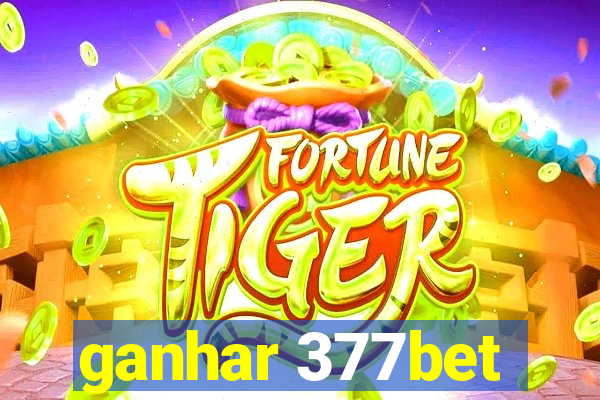 ganhar 377bet