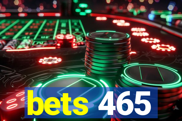 bets 465