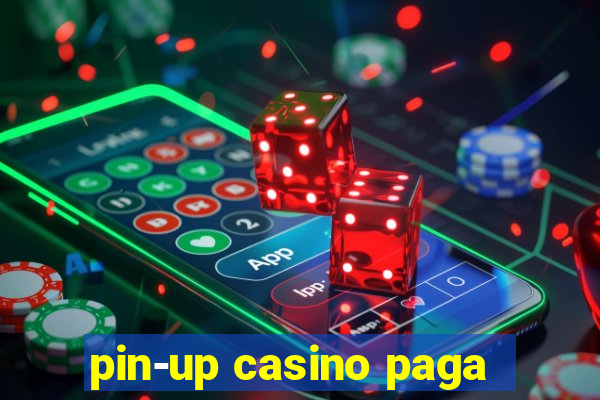 pin-up casino paga