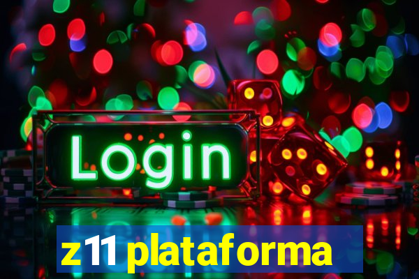 z11 plataforma