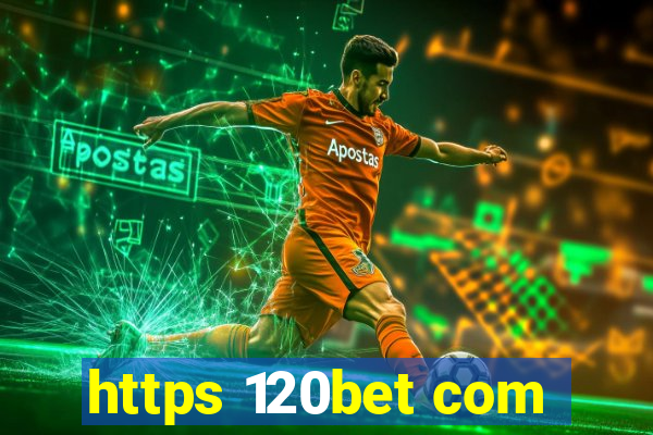 https 120bet com