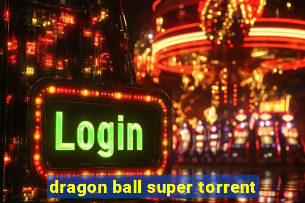 dragon ball super torrent