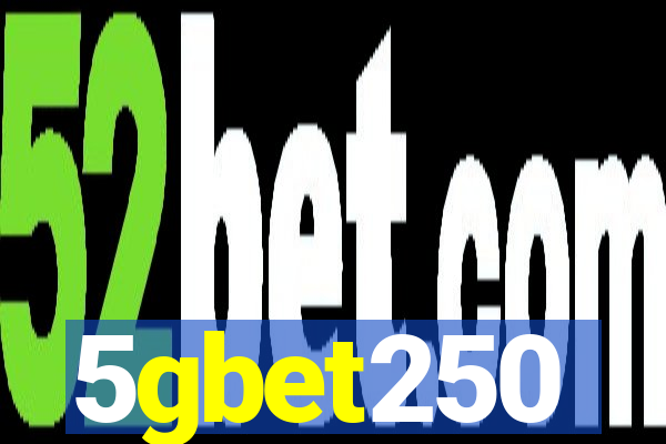 5gbet250