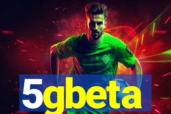 5gbeta