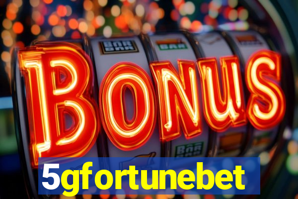 5gfortunebet