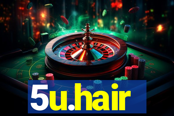 5u.hair